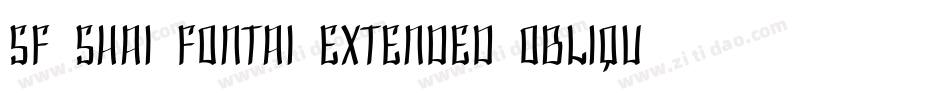 SF Shai Fontai Extended Oblique字体转换